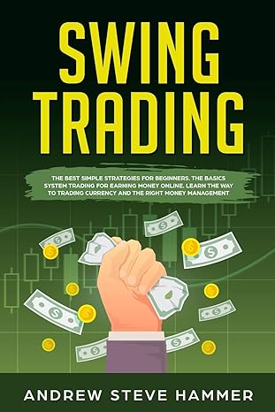 swing trading the proven strategies for beginners to make profits fast in the market how to become a