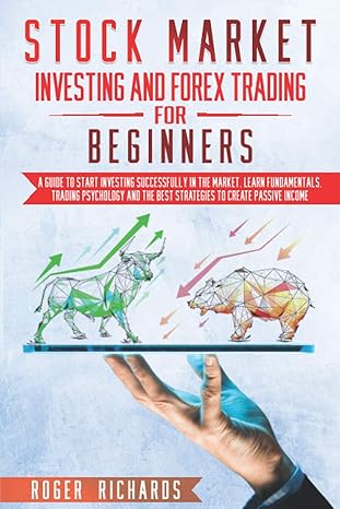 stock market investing and forex trading for beginners a guide to start investing successfully in the market