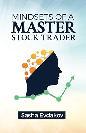 mindsets of a master stock trader mastering the inner game of trading 1st edition sasha evdakov 1690815329,