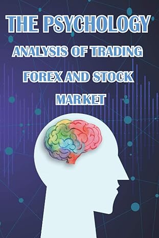 the psychology analysis of trading forex and stock market psychology obstacles discipline trading systems
