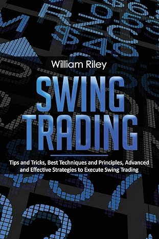 swing trading tips and tricks best techniques and principles advanced and effective strategies to execute