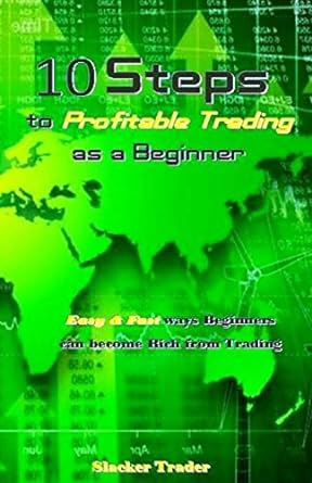 10 Steps To Profitable Trading As A Beginner Easy And Fast Ways Beginners Can Become Rich From Trading