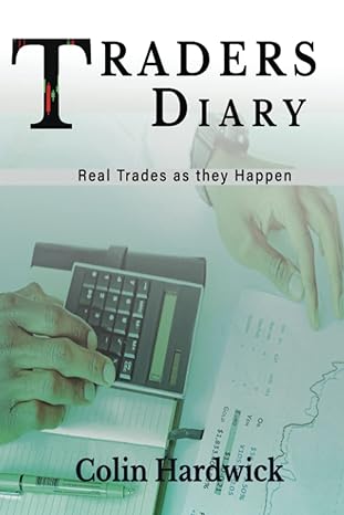 traders diary a year in the life of a stock trader 1st edition colin hardwick 979-8424689406