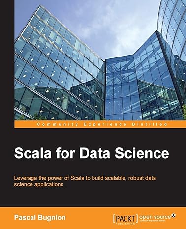 scala for data science leverage the power of scala with different tools to build scalable robust data science
