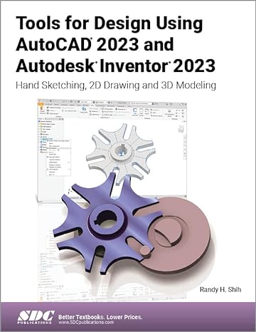 tools for design using autocad 2023 and autodesk inventor 2023 hand sketching 2d drawing and 3d modeling 1st
