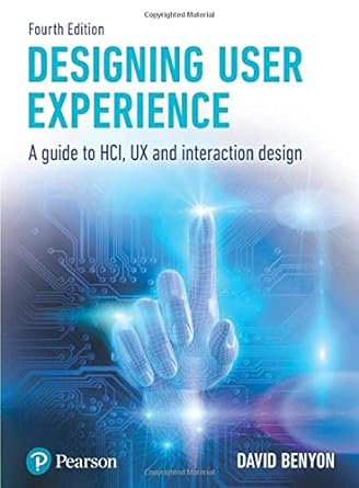 designing user experience a guide to hci ux and interaction design 4th edition david benyon 1292155515,
