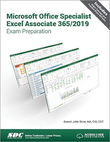 microsoft office specialist excel associate 365 2019 exam preparation 1st edition daniel john stine