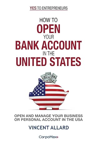 how to open your bank account in the united states open and manage your business or personal account in the