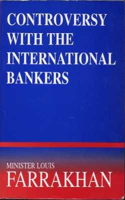 controversy with the international bankers 1st edition louis farrakhan muhammad 1900939002, 978-1900939003