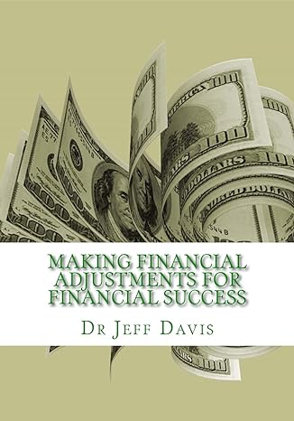 making financial adjustments for financial success 1st edition dr jeff davis 1500755206, 978-1500755201