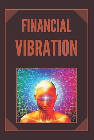 financial vibration wealth with the frequency of your mind 1st edition mentes libres 1677203390,