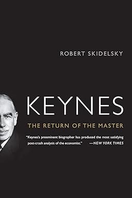 keynes the return of the master 1st edition robert skidelsky 158648897x, 978-1586488970