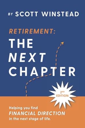 retirement the next chapter helping you find financial direction in the next stage of life 1st edition scott