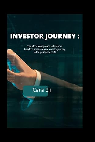 investor journey the modern approach to financial freedom and successful investor journey to live your