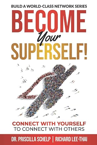 become your superself connect with yourself to connect with others 1st edition dr. priscilla schelp ,richard