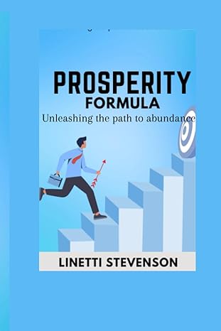prosperity formula unleashing the path to abundance 1st edition linetti stevenson 979-8859233830