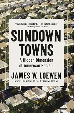 sundown towns a hidden dimension of american racism 1st edition james w. loewen 1620974347, 978-1620974346