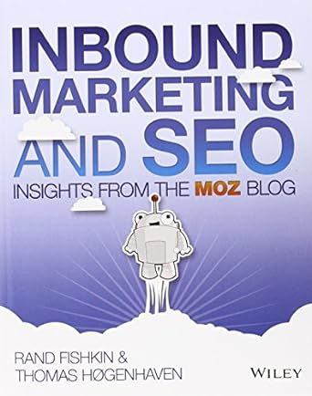 inbound marketing and seo insights from the moz blog 1st edition rand fishkin ,thomas hogenhaven 1118551559,