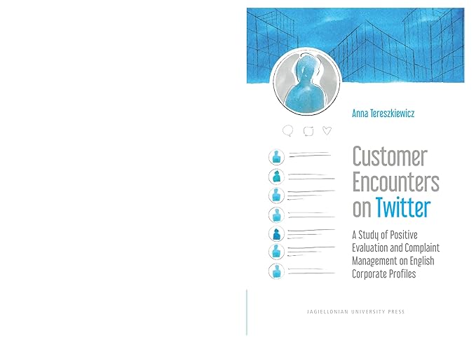 customer encounters on twitter a study of positive evaluation and complaint management on english corporate