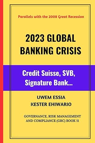 2023 global banking crisis credit suisse svb signature bank 1st edition uwem essia ,kester ehiwario