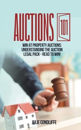 win at property auctions understanding the auction legal pack 1st edition julie condliffe 979-8769181856