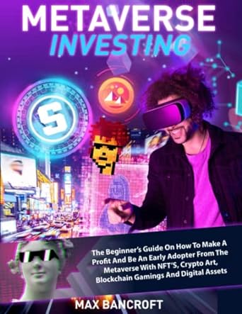 metaverse investing understand the metaverse before it will change everything and learn to generate profit