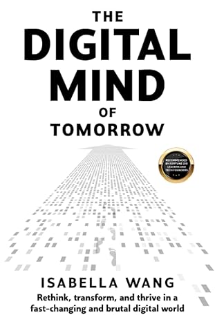 the digital mind of tomorrow rethink transform and thrive in a fast changing and brutal digital world 1st