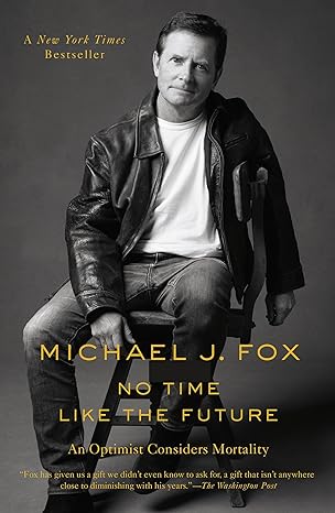 no time like the future 1st edition michael j fox 1250265630, 978-1250265630