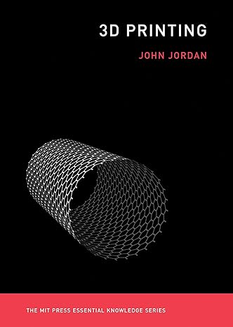 3d printing 1st edition john m. jordan 0262536684, 978-0262536684