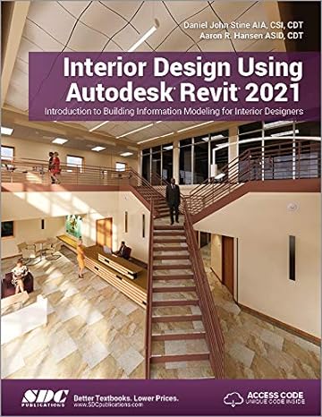 interior design using autodesk revit 2021 introduction to building information modeling for interior