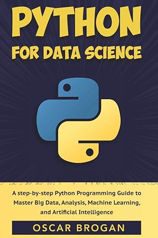 python for data science a step by step python programming guide to master big data analysis machine learning