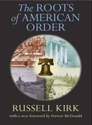 the roots of american order 4th edition russell kirk ,forrest mcdonald 1882926994, 978-1882926992
