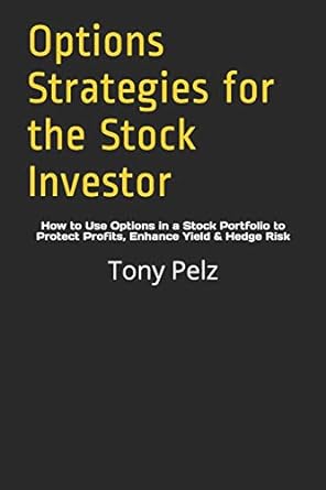 options strategies for the stock investor how to use options in a stock portfolio to protect profits enhance