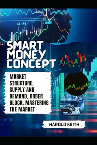 smart money concept market structure supply and demand order block mastering the market 1st edition harold