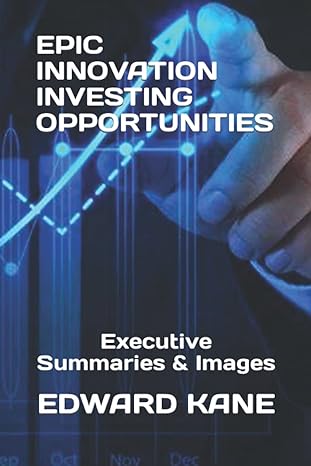 epic innovation investing opportunities executive summaries and images 1st edition edward kane ,maryanne kane