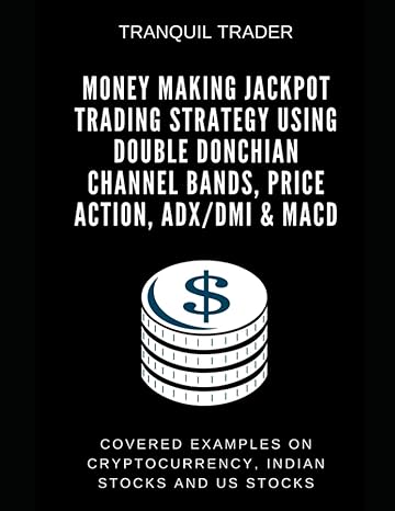 money making jackpot trading strategy using double donchian channel bands price action adx/dmi and macd