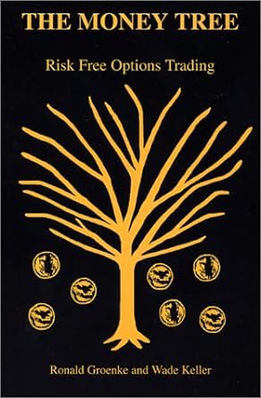 the money tree risk free options trading 1st edition ronald groenke ,wade keller 0967412811, 978-0967412818