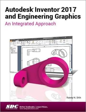 autodesk inventor 2017 and engineering graphics 1st edition randy shih 1630570443, 978-1630570446