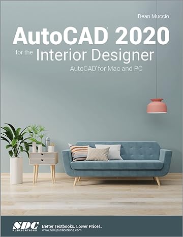 autocad 2020 for the interior designer 1st edition dean muccio 1630572667, 978-1630572662