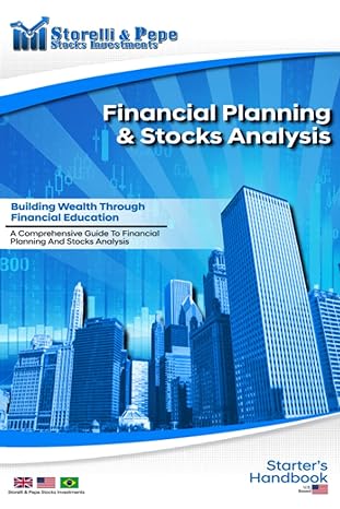 financial planning and stocks analysis a starter s handbook to comprehensive financial planning and stock