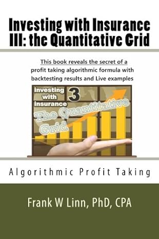 investing with insurance iii the quantitative grid algorithmic profit taking 1st edition frank w linn