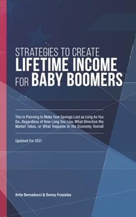 strategies to create lifetime income for baby boomers planning to make your savings as long as you do