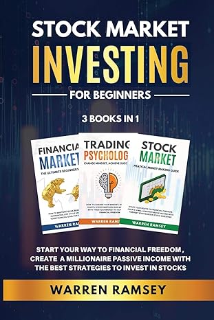 stock market investing for beginners 3 books in 1 start your way to financial freedom create a millionaire