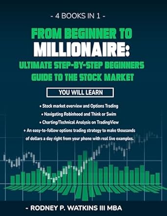 from beginner to millionaire 4 books in 1 ultimate step by step beginners guide to the stock market 1st