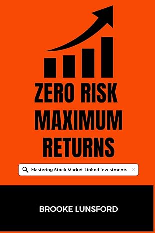zero risk maximum returns mastering stock market linked investments 1st edition brooke lunsford 1960815814,