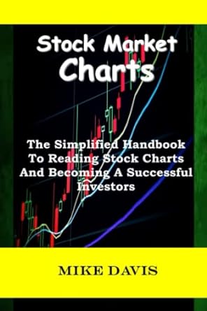 stock market charts the simplified handbook to reading stock charts and becoming a successful investors 1st