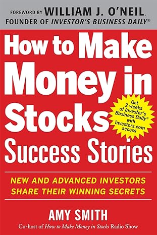 how to make money in stocks success stories new and advanced investors share their winning secrets 1st