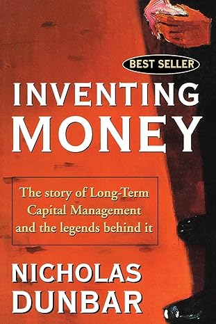 inventing money the story of long term capital management and the legends behind it 1st edition nicholas