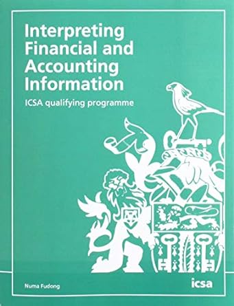 interpreting financial and accounting information icsa qualifying programme 1st edition numa fudong