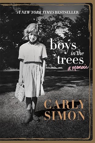 boys in the trees a memoir 1st edition carly simon 1250095913, 978-1250095916